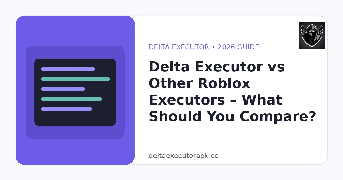 Delta Executor vs Other Roblox Executors – What Should You Compare?