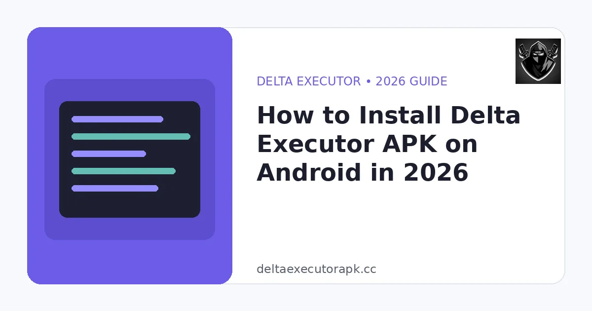 How to Install Delta Executor APK on Android in 2026